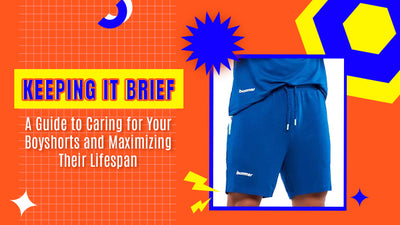 Keeping It Brief: A Guide to Caring for Your Boyshorts and Maximizing Their Lifespan