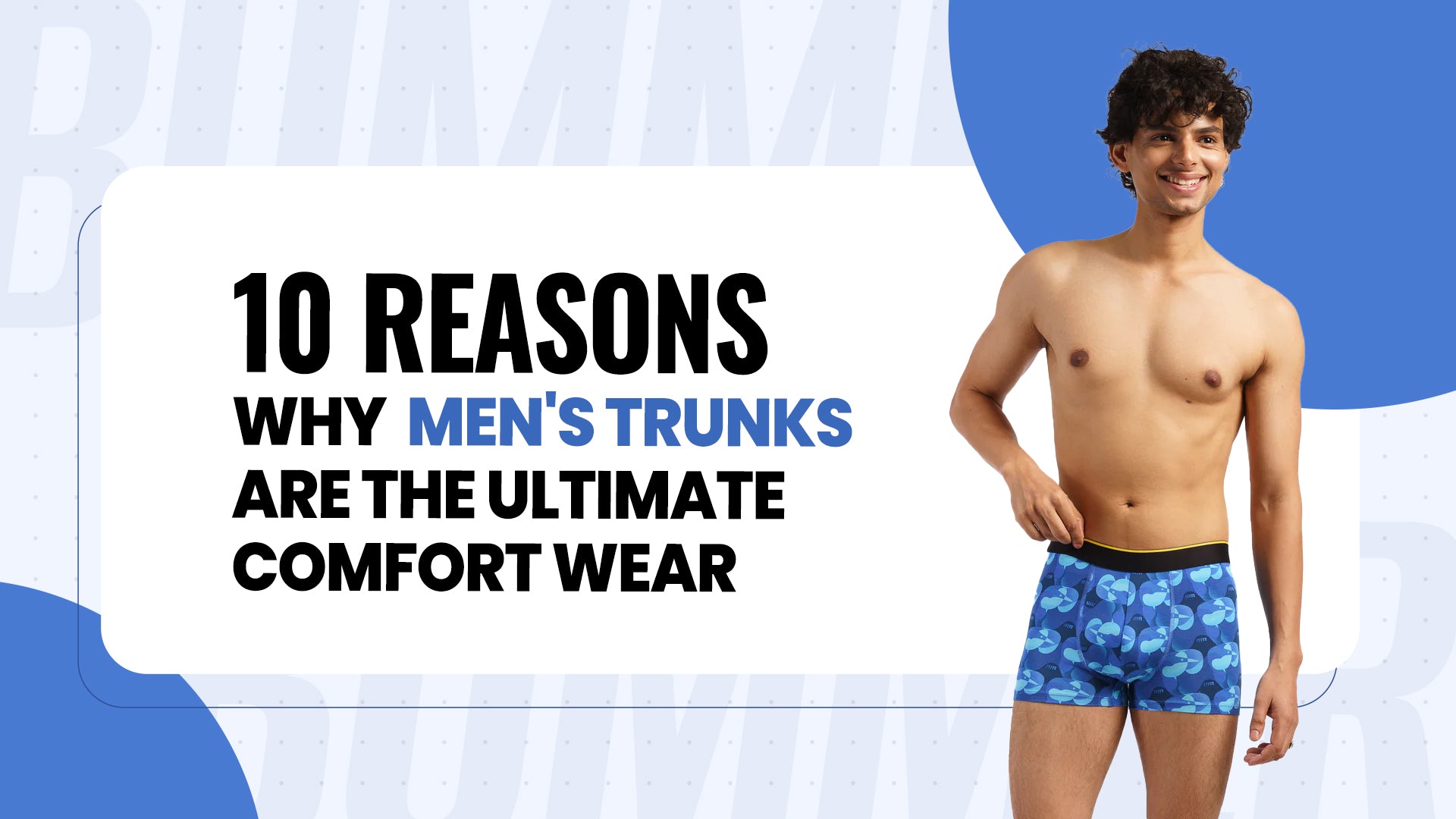 10 Reasons Why Men's Trunks Are the Ultimate Comfort Wear