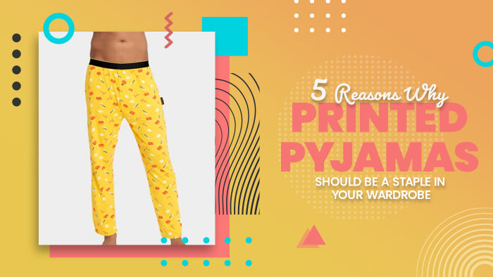 5 Reasons Why Printed Pyjamas Should Be a Staple in Your Wardrobe