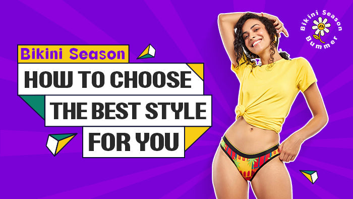 Bikini Season: How to Choose the Best Style for You