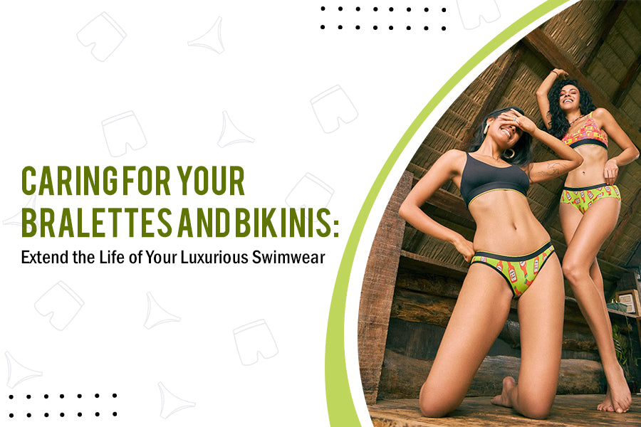 Caring for Your Bralettes and Bikinis: Extend the Life of Your Luxurious Swimwear