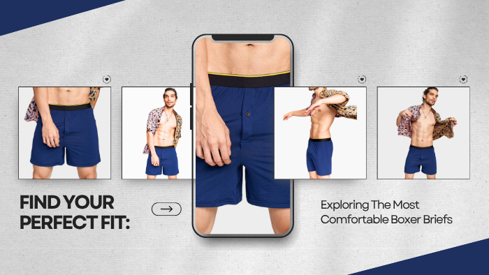 Find Your Perfect Fit: Exploring The Most Comfortable Boxer Briefs