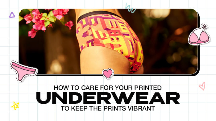 How to Care for Your Printed Underwear to Keep the Prints Vibrant