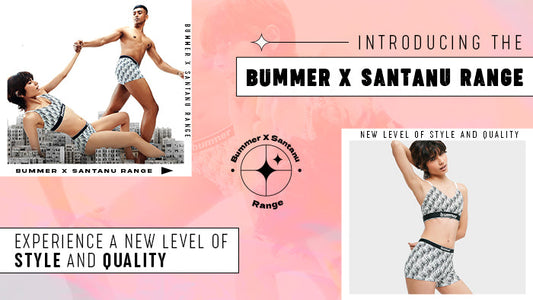 Introducing the Bummer X Santanu Range: Experie...