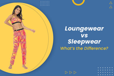 Loungewear vs Sleepwear: What’s the Difference?