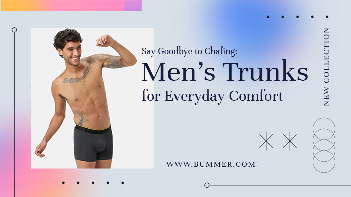 Say Goodbye to Chafing: Best Men's Trunks for Everyday Comfort – Bummer