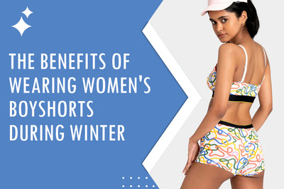 The Benefits of Wearing Women's Boyshorts During Winter