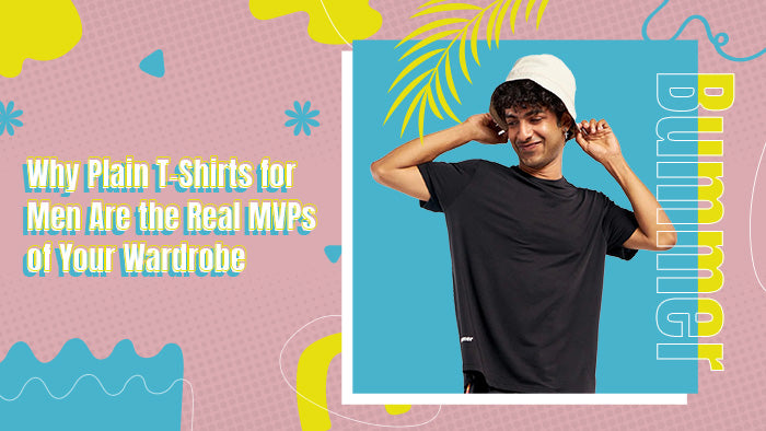 Why Plain T-Shirts for Men Are the Real MVPs of Your Wardrobe